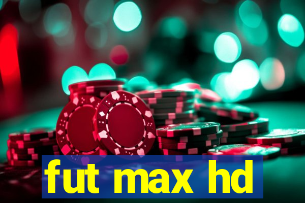 fut max hd